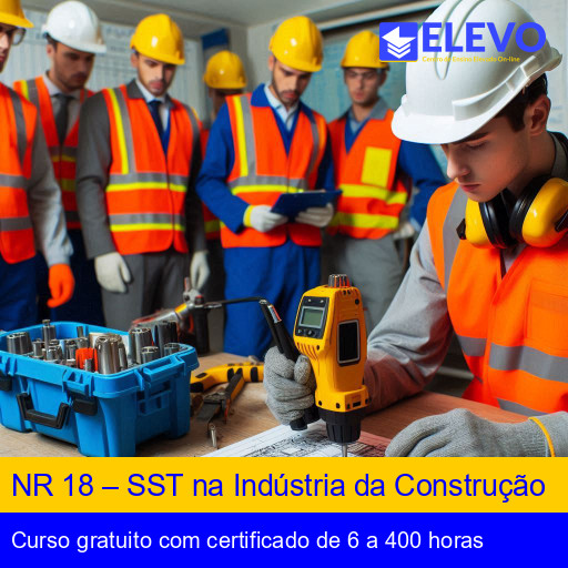 NR 18 – SST na Indústria da Construção